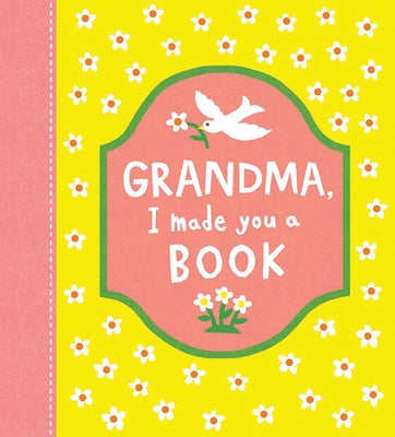 Grandma, I Made You a Book by Compendium