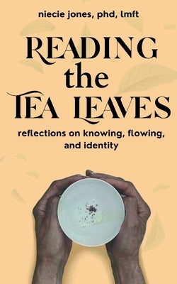 Reading the Tea Leaves by Jones, Niecie