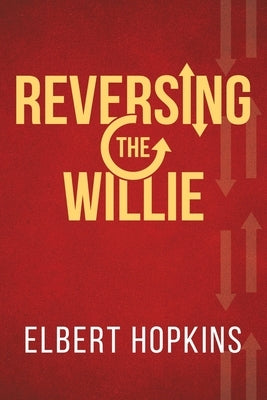 Reversing The Willie by Hopkins, Elbert