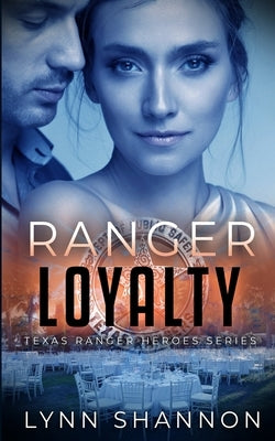 Ranger Loyalty by Shannon, Lynn