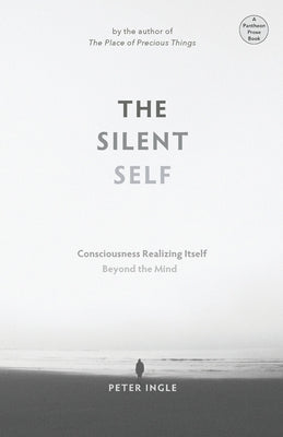 The Silent Self by Ingle, Peter