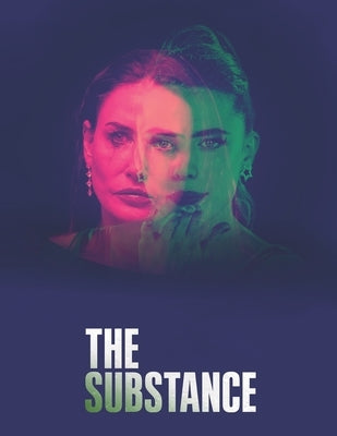 The Substance: A Script by McNaul, Joseph