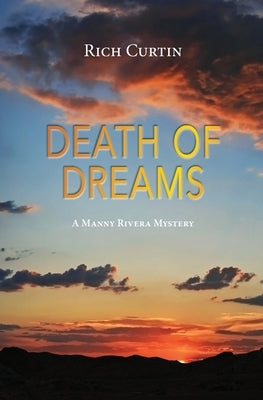 Death Of Dreams by Curtin, Rich