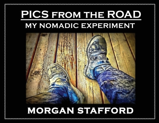 PICS from the ROAD by Stafford, Morgan
