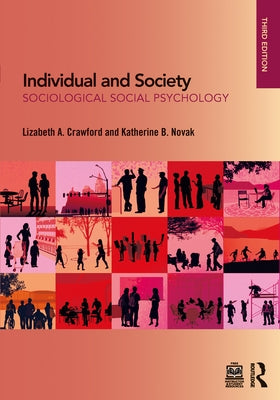 Individual and Society: Sociological Social Psychology by Crawford, Lizabeth A.