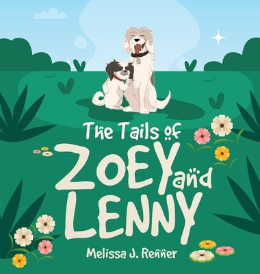The Tails of Zoey and Lenny by Renner, Melissa J.