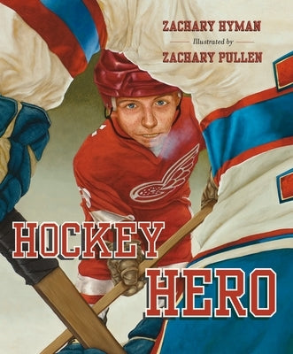 Hockey Hero by Hyman, Zachary