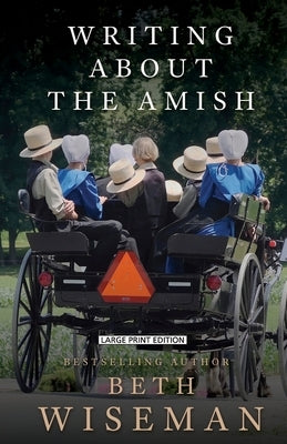 Writing about the Amish by Wiseman, Beth