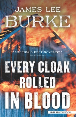 Every Cloak Rolled in Blood by Burke, James Lee