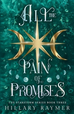 All the Pain of Promises by Raymer, Hillary