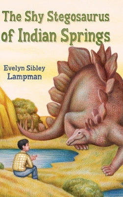 The Shy Stegosaurus of Indian Springs by Lampman, Evelyn Sibley