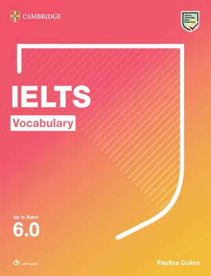 Ielts Vocabulary Up to Band 6.0 with Downloadable Audio by Cullen, Pauline
