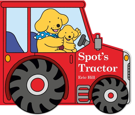 Spot's Tractor by Hill, Eric