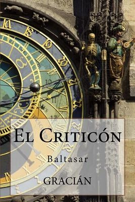 El Criticon by Gracian, Baltasar