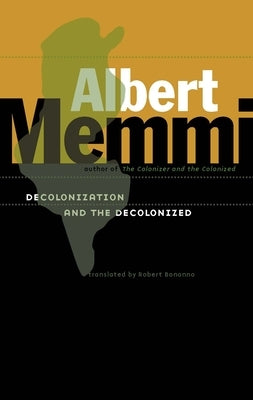 Decolonization and the Decolonized by Memmi, Albert