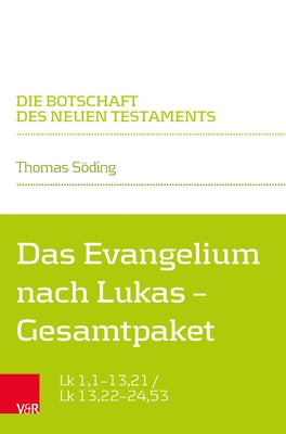 Das Evangelium Nach Lukas - Gesamtpaket: Lk 1,1-13,21 / Lk 13,22-24,53 by Soding, Thomas