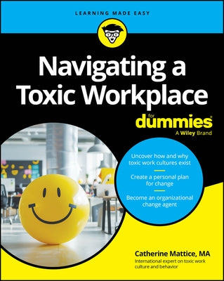 Navigating a Toxic Workplace for Dummies by Mattice, Catherine