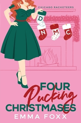 Four Pucking Christmases by Foxx, Emma