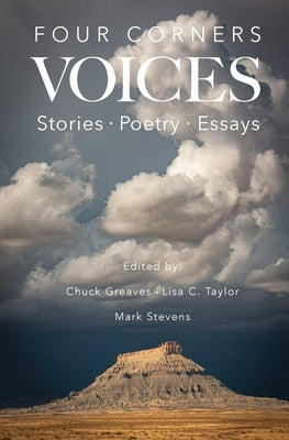 Four Corners Voices: Stories, Poetry, Essays by Greaves, Chuck