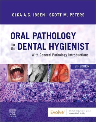 Oral Pathology for the Dental Hygienist by Ibsen, Olga A. C.