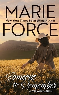 Someone to Remember, A Wild Widows Novel by Force, Marie
