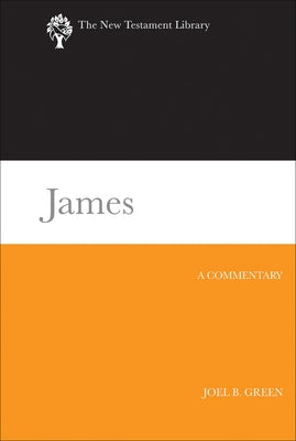 James: A Commentary by Green, Joel B.