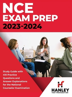 NCE Exam Prep 2023-2024: Study Guide with 410 Practice Questions and Answer Explanations for the National Counselor Examination by Blake, Shawn