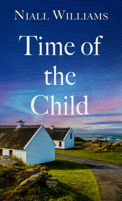 Time of the Child by Williams, Niall