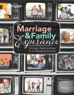 The Marriage and Family Experience: Intimate Relationships in a Changing Society by Cohen, Theodore