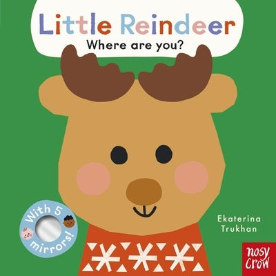 Baby Faces: Little Reindeer, Where Are You? by Trukhan, Ekaterina