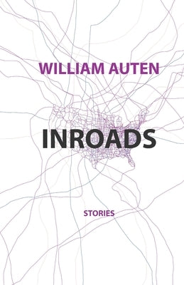 Inroads by Auten, William