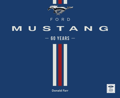 Ford Mustang 60 Years by Farr, Donald