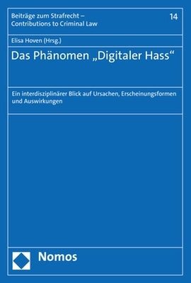 Das Phanomen 'Digitaler Hass': Ein Interdisziplinarer Blick Auf Ursachen, Erscheinungsformen Und Auswirkungen by Hoven, Elisa