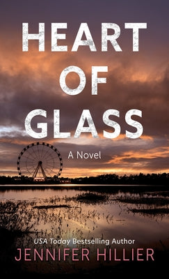 Heart of Glass by Hillier, Jennifer