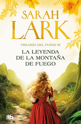 La Leyenda de la Monta?a de Fuego / Legend of the Fire Mountain by Lark, Sarah