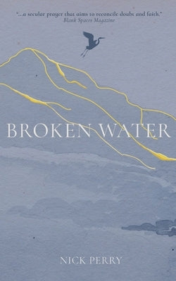 Broken Water by Perry, Nick