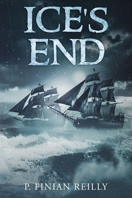 Ice's End by Reilly, P. Finian