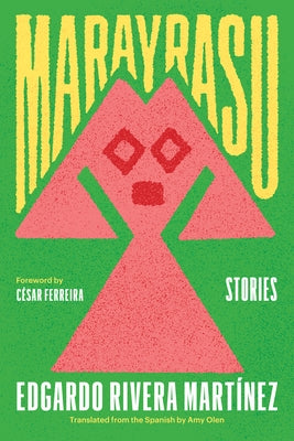 Marayrasu: Stories by Rivera MartÃ­nez, Edgardo