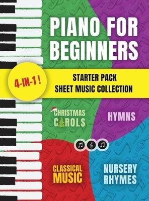 Piano for Beginners Starter Pack Sheet Music Collection: Piano Songbook for Kids and Adults with Lessons on Reading Notes and Nursery Rhymes, Christma by Made Easy Press