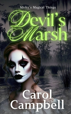 Devil's Marsh by Campbell, Carol A.