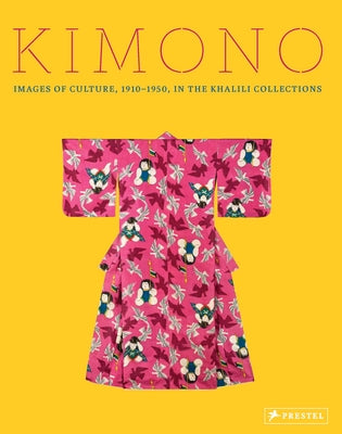 Kimono: Images of Culture 1915-1950 in the Khalili Collections by Atkins, Jaqueline