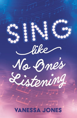 Sing Like No One's Listening by Jones, Vanessa