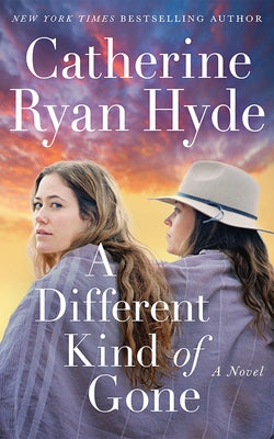 A Different Kind of Gone by Hyde, Catherine Ryan
