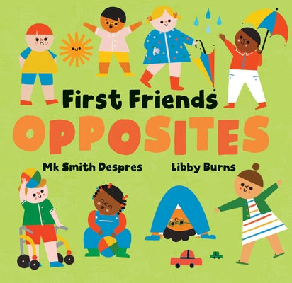 First Friends: Opposites by Smith Despres, Mk