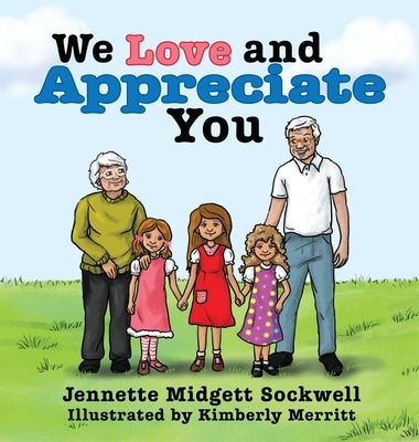 We Love and Appreciate You by Sockwell, Jennette Midgett