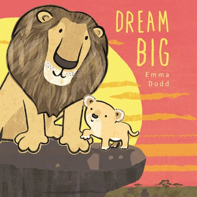 Dream Big Padded Board Book by Dodd, Emma
