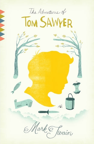 The Adventures of Tom Sawyer: The Adventures of Tom Sawyer: A Novel by Twain, Mark