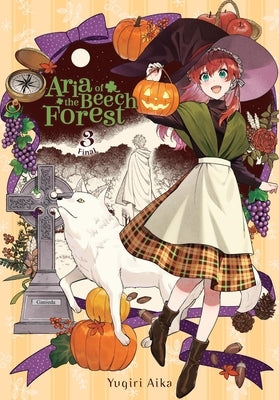 Aria of the Beech Forest, Vol. 3: Volume 3 by Aika, Yugiri