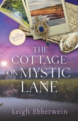 The Cottage on Mystic Lane by Ebberwein, Leigh