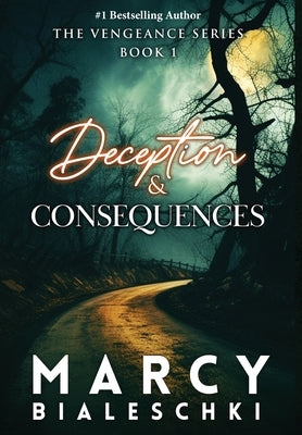 Deception & Consequences by Bialeschki, Marcy